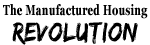 The Manufactured Housing REVOLUTION!